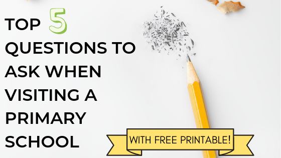 Wondering what to ask on a school visit? These Top 5 Questions for visiting a primary school will help you cut through the crap and get to the core of what it's about! With FREE PRINTABLE to help you choose.