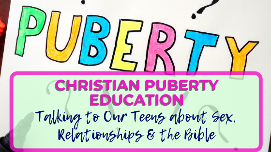 Christian puberty education. What does the Bible say about sex? And how do we talk to our teenagers about it?