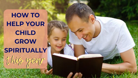 Wondering how to help your child grow spiritually this year? Here are 10 ideas to nurture their faith, deepen their understanding and grow their relationship with God.