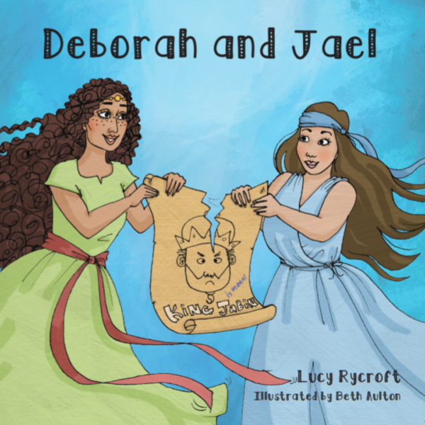Deborah and Jael, Women of the Bible, Children's book, Kids' book, Book for children, book for kids, Biblical women