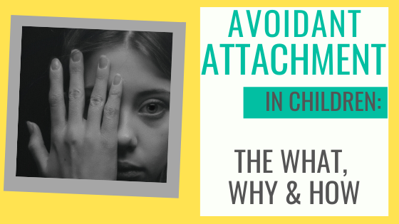 Avoidant attachment style is explained in this clear, no-fuss blog. What it is, why it occurs, and how to parent your child through it.